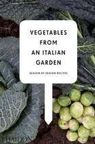 Couverture du livre « Vegetables from an italian garden » de  aux éditions Phaidon Press