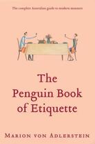 Couverture du livre « The Penguin Book of Etiquette » de Von Adlerstein Marion aux éditions Penguin Books Ltd Digital