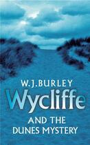 Couverture du livre « Wycliffe and the Dunes Mystery » de Burley W J aux éditions Orion Digital