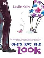 Couverture du livre « She's Got the Look (Mills & Boon M&B) » de Leslie Kelly aux éditions Mills & Boon Series