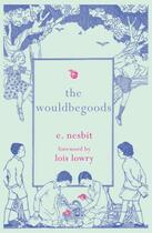 Couverture du livre « The Wouldbegoods » de Lowry Lois aux éditions Hesperus Press Ltd Digital