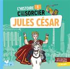 Couverture du livre « L'histoire c'est pas sorcier : Jules César » de Sophie De Mullenheim aux éditions Deux Coqs D'or