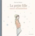 Couverture du livre « La petite fille sans allumettes » de Martine Delerm aux éditions Seuil Jeunesse