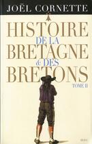 Couverture du livre « Histoire de la bretagne et des bretons t2, tome 2 - des lumieres au xxie siecle » de Joel Cornette aux éditions Seuil