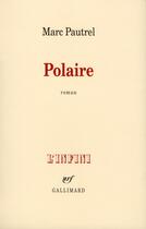 Couverture du livre « Polaire » de Marc Pautrel aux éditions Gallimard