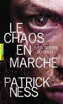 Couverture du livre « Le chaos en marche t.3 ; la guerre du bruit » de Patrick Ness aux éditions Gallimard-jeunesse