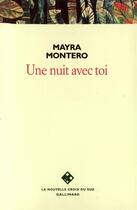 Couverture du livre « Une nuit avec toi » de Mayra Montero aux éditions Gallimard