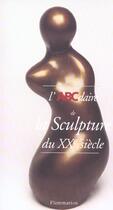 Couverture du livre « L'abcdaire de la sculpture du xxe siecle » de Cros/Caroline aux éditions Flammarion