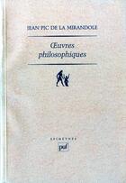 Couverture du livre « Oeuvres philosophiques (3e édition) » de Jean Pic De La Mirandole aux éditions Puf