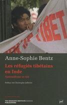 Couverture du livre « Les réfugiés tibétains en Inde » de Anne-Sophie Bentz aux éditions Puf