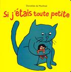 Couverture du livre « Si j etais toute petite » de Dorothee De Monfreid aux éditions Ecole Des Loisirs