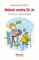 Couverture du livre « Mémé contre Dr Jo » de Frederic Rebena et Emmanuel Villin aux éditions Ecole Des Loisirs