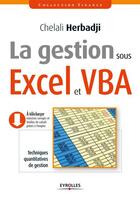 Couverture du livre « La gestion sous Excel et VBA » de Chelali Herbadji aux éditions Eyrolles