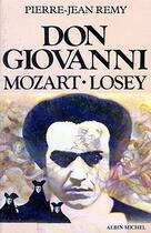 Couverture du livre « Don giovanni, mozart, losey - mozart - losey » de Jean-Pierre Remy aux éditions Albin Michel