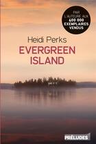 Couverture du livre « Evergreen island » de Heidi Perks aux éditions Preludes