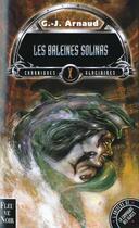 Couverture du livre « Chroniques glaciaires t.10 : les baleines Solinas » de Georges-Jean Arnaud aux éditions Fleuve Editions