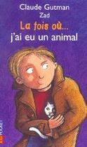 Couverture du livre « La fois ou... j'ai eu un animal » de Gutman/Zad aux éditions Pocket Jeunesse