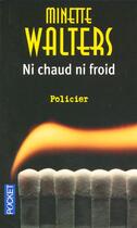 Couverture du livre « Ni chaud ni froid » de Minette Walters aux éditions Pocket