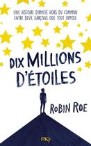 Couverture du livre « Dix millions d'étoiles » de Robin Roe aux éditions Pocket Jeunesse