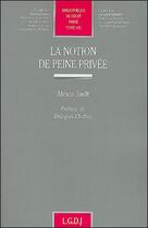Couverture du livre « La notion de peine privee - vol442 » de Jault A. aux éditions Lgdj
