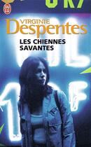 Couverture du livre « Les chiennes savantes - - roman » de Virginie Despentes aux éditions J'ai Lu