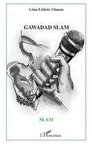 Couverture du livre « Gawadad slam » de Lena Leticee-Chanas aux éditions L'harmattan