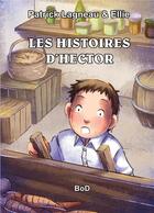 Couverture du livre « Les histoires d'Hector » de Patrick Lagneau aux éditions Books On Demand