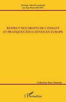 Couverture du livre « Respect des droits de l'enfant et pratiques éducatives en Europe » de Jean-Pierre Feutry aux éditions Editions L'harmattan