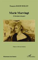 Couverture du livre « Marie Marvingt à l'aventure du sport » de Francoise Baron Boilley aux éditions Editions L'harmattan