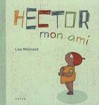 Couverture du livre « Hector Mon Ami » de Melinand Lise aux éditions Naive