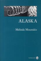 Couverture du livre « Alaska » de Melinda Moustakis aux éditions Gallmeister