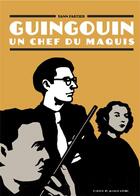 Couverture du livre « Guingouin, un chef du maquis » de Yann Fastier aux éditions Atelier Du Poisson Soluble