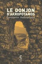 Couverture du livre « Le donjon d'Akropotamos » de Konstantinos Hadzopoulos aux éditions Cambourakis
