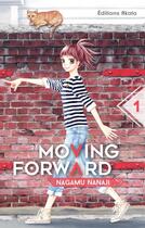 Couverture du livre « Moving forward Tome 1 » de Nagamu Nanaji aux éditions Akata