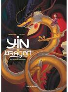 Couverture du livre « Yin et le dragon t.3 : nos dragons éphémères » de Richard Marazano et Yao Xu aux éditions Rue De Sevres