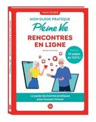 Couverture du livre « Mon guide pratique Pleine Vie : Rencontres en ligne spécial seniors » de Sandra Franrenet aux éditions Editions 365