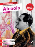 Couverture du livre « Alcools ; parcours modernité poétique ? (édition 2019/2020) » de Apollinaire aux éditions Hatier
