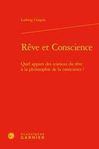 Couverture du livre « Rêve et conscience ; quel apport des sciences du rêve à la philosophie de la conscience ? » de Ludwig Crespin aux éditions Classiques Garnier