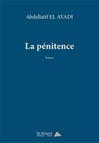 Couverture du livre « La penitence » de El Ayadi Abdellatif aux éditions Saint Honore Editions