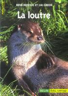 Couverture du livre « La loutre » de Rosoux/Green aux éditions Belin