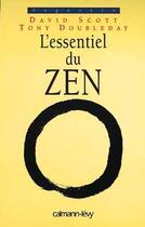 Couverture du livre « L'Essentiel du zen » de Scott/Doubleday aux éditions Calmann-levy