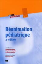 Couverture du livre « Réanimation pédiatrique (2e édition) » de Dauger/Leteurtr aux éditions Doin