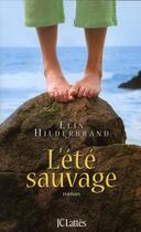 Couverture du livre « L'été sauvage » de Elin Hilderbrand aux éditions Jc Lattes