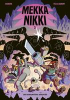 Couverture du livre « Mekka Nikki Tome 2 » de Exaheva et Felix Laurent aux éditions Humanoides Associes