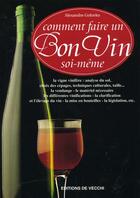 Couverture du livre « Comment faire soi-meme un bon vin » de Alexandre Golovko aux éditions De Vecchi