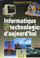 Couverture du livre « Informatique technologies d'aujourd'hui » de  aux éditions Philippe Auzou