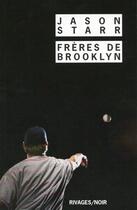 Couverture du livre « Frères de Brooklyn » de Jason Starr aux éditions Rivages