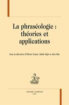 Couverture du livre « La phraséologie : théories et applications » de  aux éditions Honore Champion