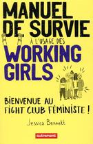 Couverture du livre « Manuel de survie à l'usage des working girls ; bienvenue au fight club féministe ! » de Jessica Bennett aux éditions Autrement
