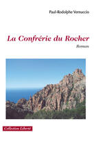 Couverture du livre « La confrérie du rocher » de Vernuccio Paul aux éditions Societe Des Ecrivains
